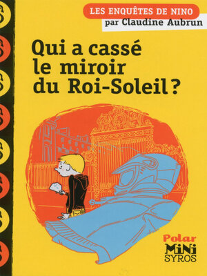 cover image of Qui a cassé le miroir du Roi-Soleil ?
